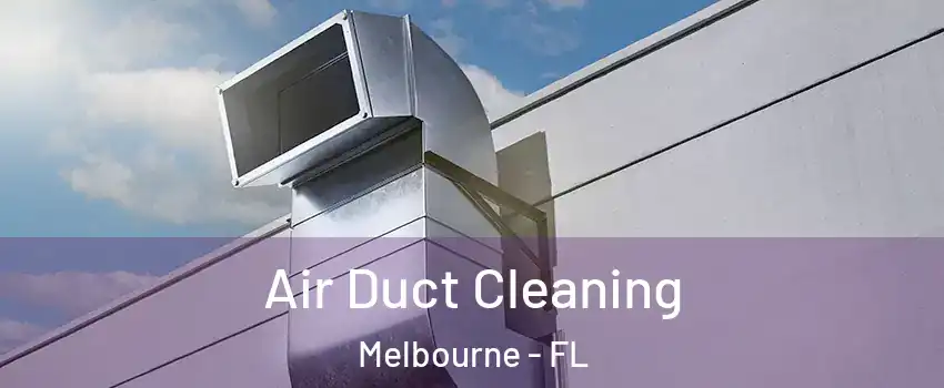  Air Duct Cleaning Melbourne - FL