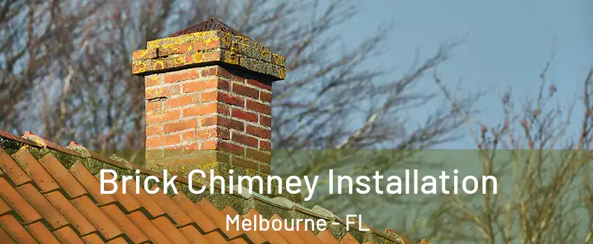  Brick Chimney Installation Melbourne - FL