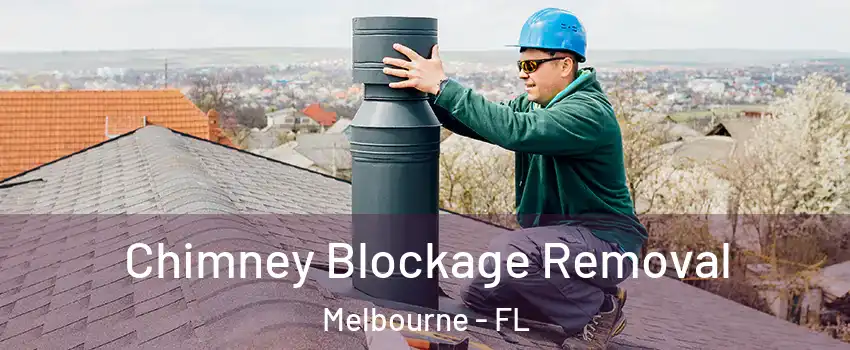  Chimney Blockage Removal Melbourne - FL