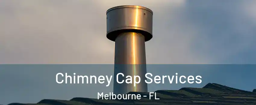  Chimney Cap Services Melbourne - FL