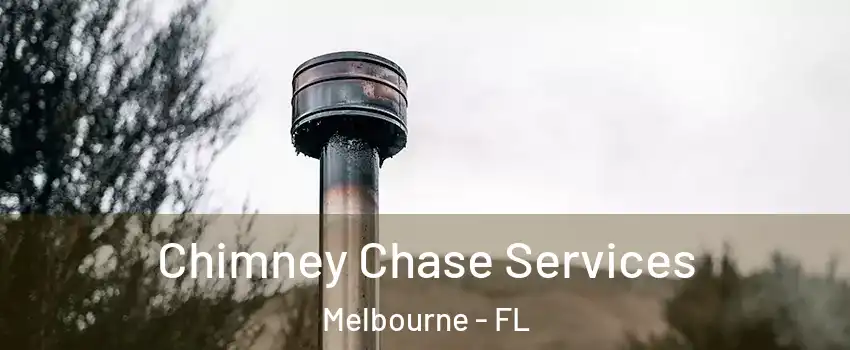  Chimney Chase Services Melbourne - FL