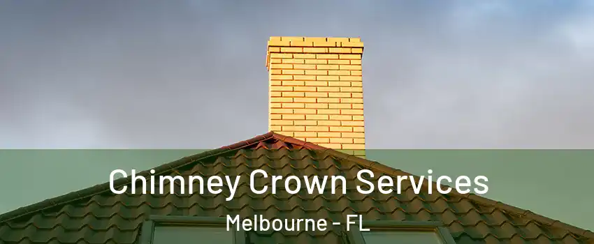  Chimney Crown Services Melbourne - FL