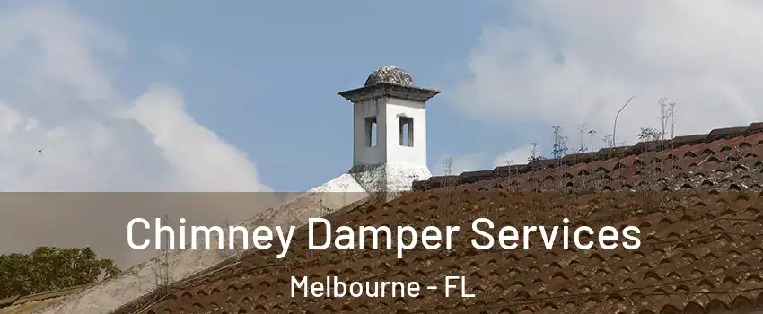  Chimney Damper Services Melbourne - FL