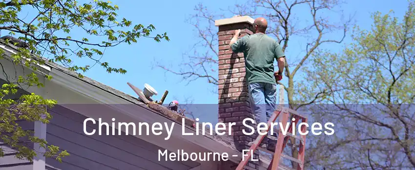  Chimney Liner Services Melbourne - FL