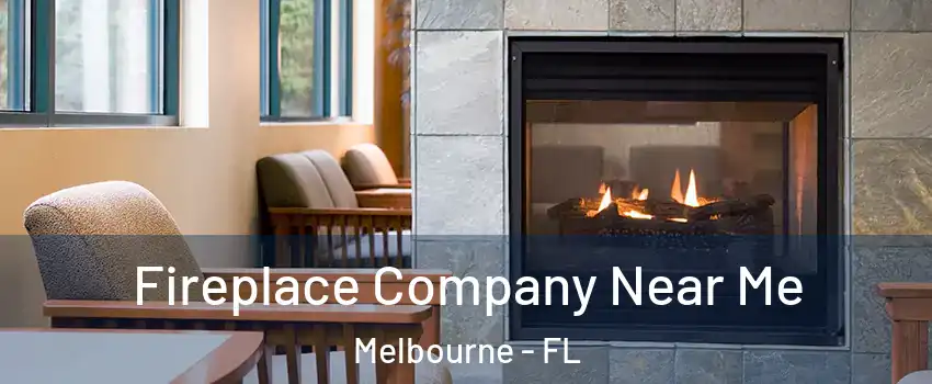 Fireplace Company Near Me Melbourne - FL