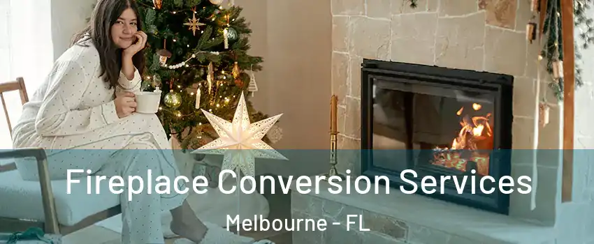  Fireplace Conversion Services Melbourne - FL