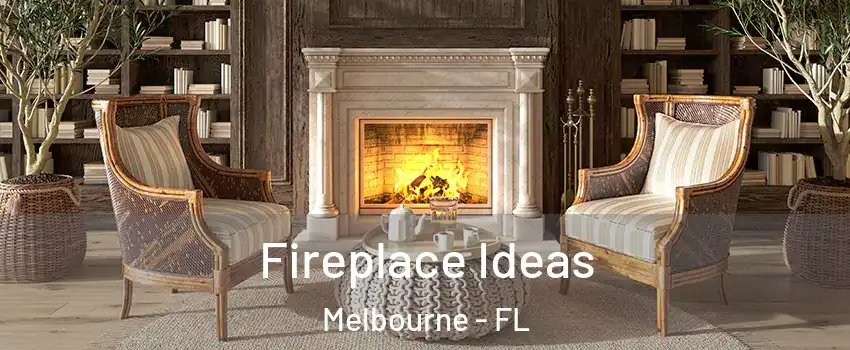  Fireplace Ideas Melbourne - FL
