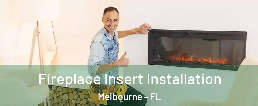  Fireplace Insert Installation Melbourne - FL