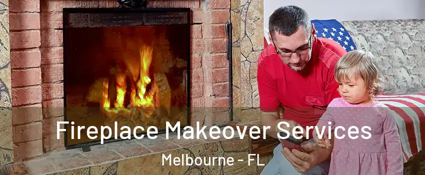 Fireplace Makeover Services Melbourne - FL