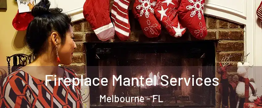  Fireplace Mantel Services Melbourne - FL