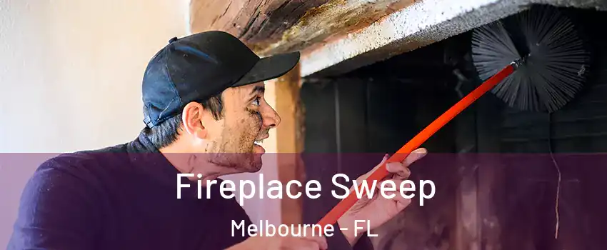  Fireplace Sweep Melbourne - FL