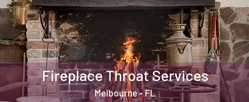  Fireplace Throat Services Melbourne - FL