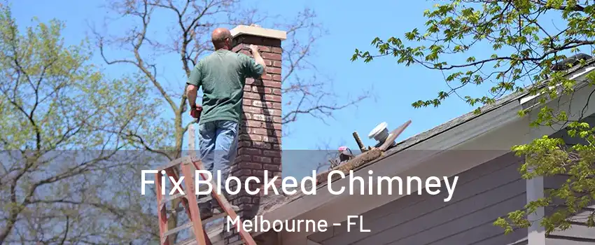  Fix Blocked Chimney Melbourne - FL