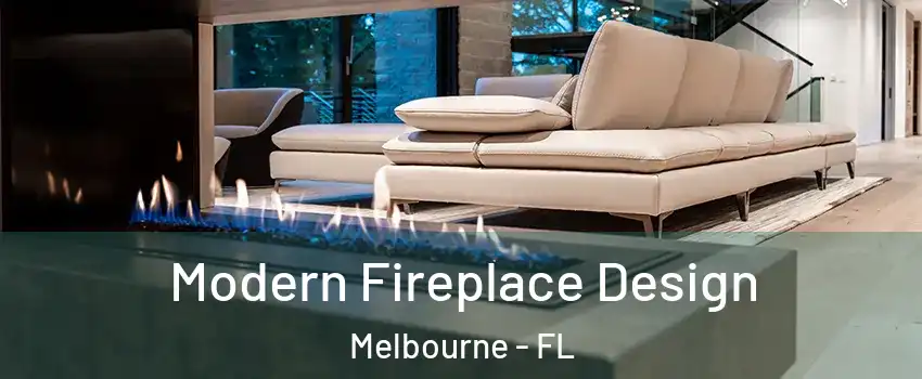  Modern Fireplace Design Melbourne - FL