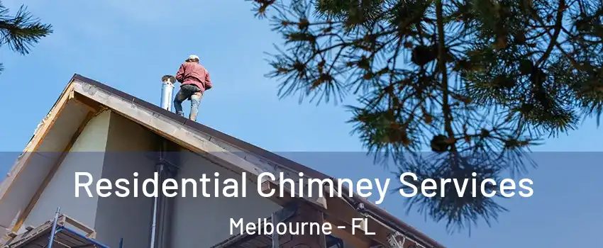  Residential Chimney Services Melbourne - FL