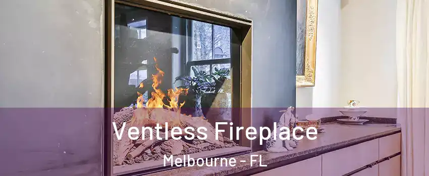  Ventless Fireplace Melbourne - FL