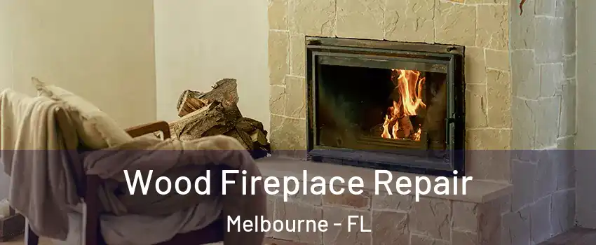  Wood Fireplace Repair Melbourne - FL
