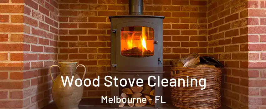  Wood Stove Cleaning Melbourne - FL